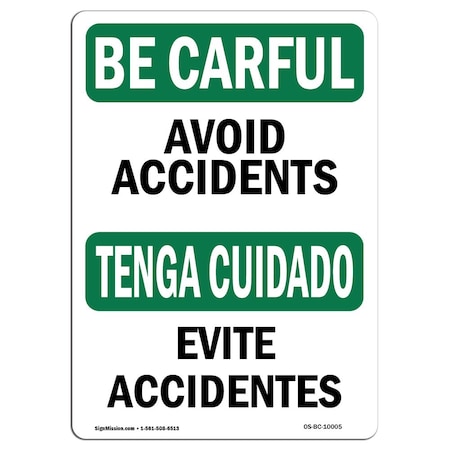 OSHA BE CAREFUL Sign, Avoid Accidents Bilingual, 10in X 7in Aluminum